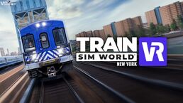 火车模拟世界 纽约 Train Sim World VR: New York